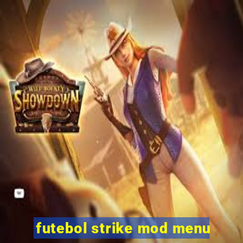 futebol strike mod menu